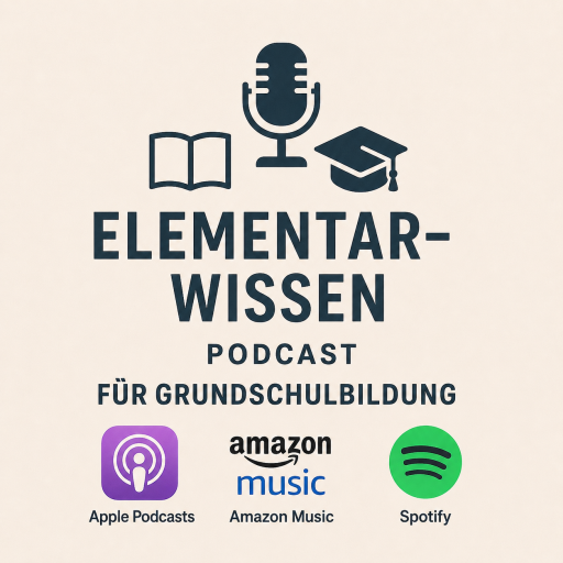 Logo des Podcasts 'Elementarwissen' für Grundschulbildung mit Mikrofon, Buch und Abschlusskappe. Logos von Apple Podcasts, Amazon Music und Spotify.